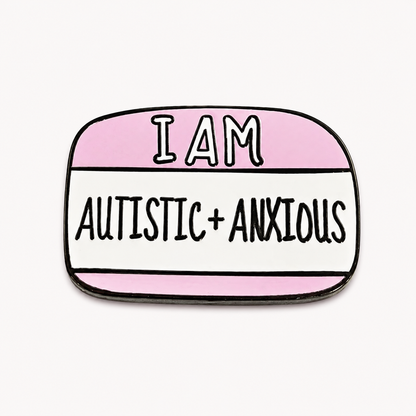 Lapel Pin (I am Autistic & Anxious)
